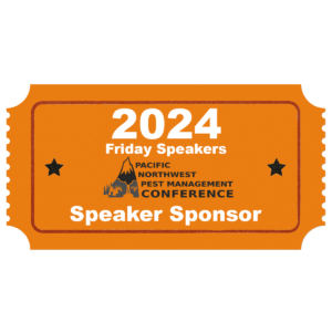 2024 Friday Speaker Sponsorships for Pacific Northwest Pest Management Conference in Oregon