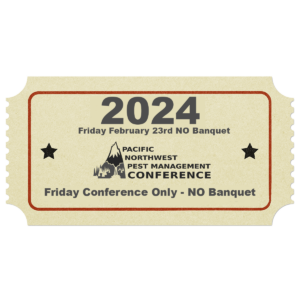Friday Conference only Pest Management Conference 2024 Oregon Washington